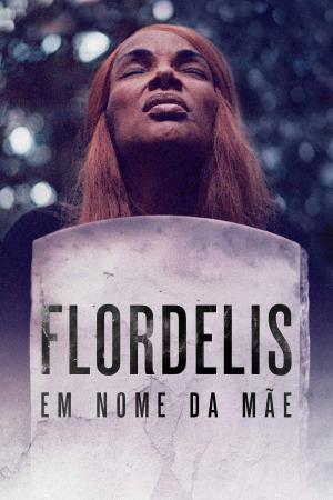 Flordelis: Em Nome da Mãe [Portuguese]