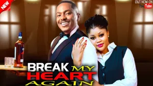 BREAK MY HEART AGAIN