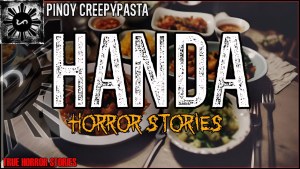 HANDA HORROR STORIES