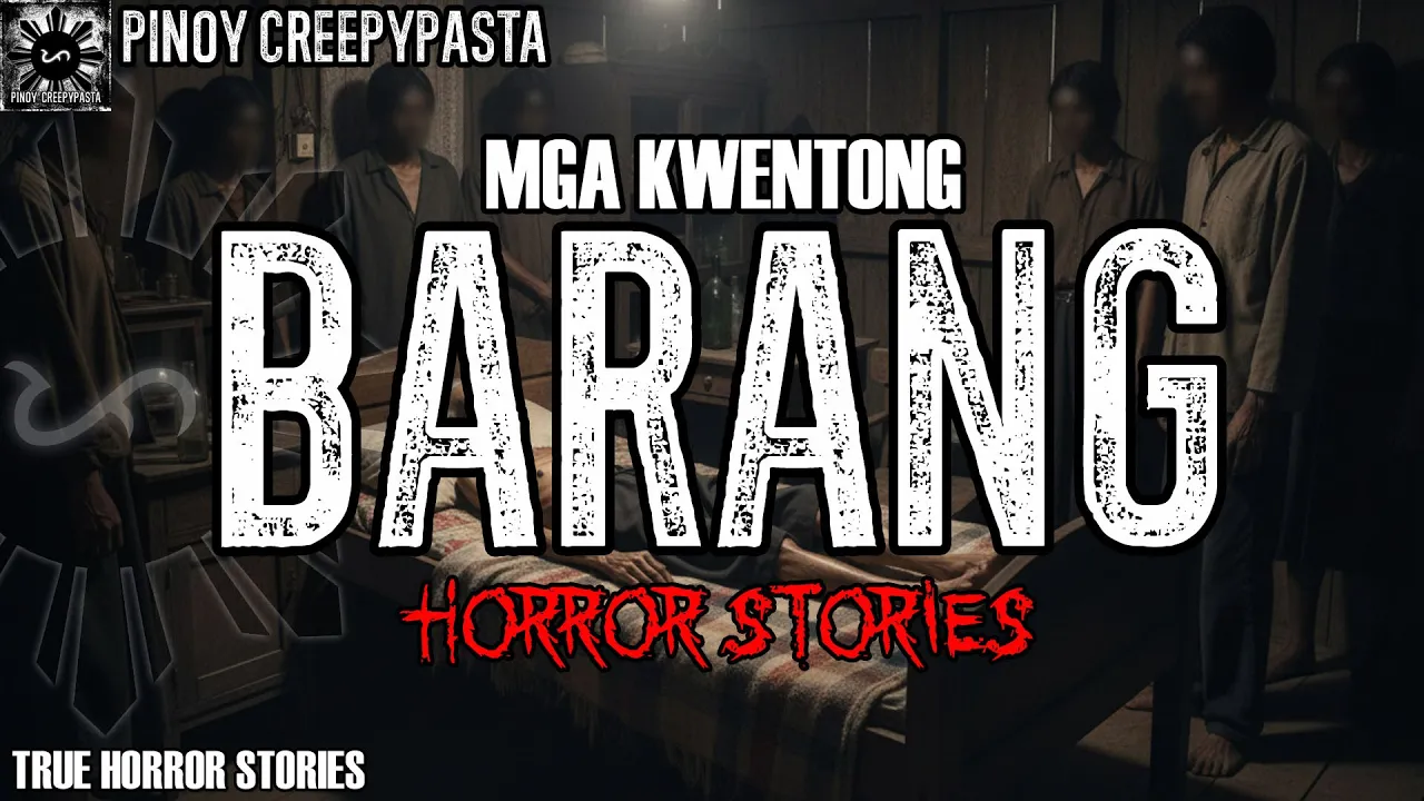MGA KWENTONG BARANG HORROR STORIES 2