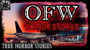 OFW HORROR STORIES