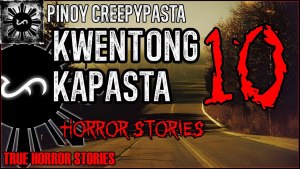 Kwentong Kapasta Horror Stories 10