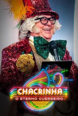 Chacrinha, o Eterno Guerreiro [Portuguese]