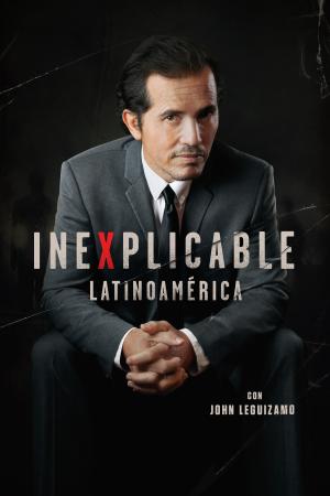 IneXplicable Latinoamérica con John Leguizamo [Portuguese] S1-S3