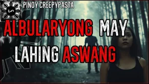 ALBULARYONG MAY LAHING ASWANG