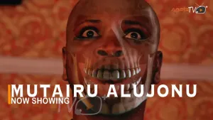 Mutairu Alujonu Latest Yoruba Movie Drama