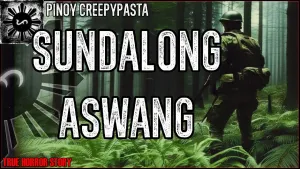 SUNDALONG ASWANG | True Story | Kwentong Aswang