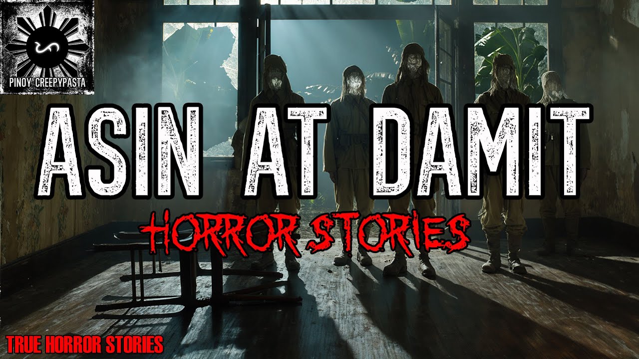 ASIN AT DAMIT | True Horror Story | Pinoy Creepypasta