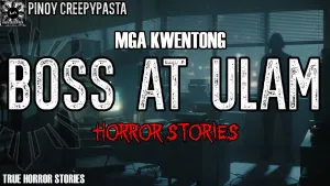 MGA KWENTONG BOSS AT ULAM