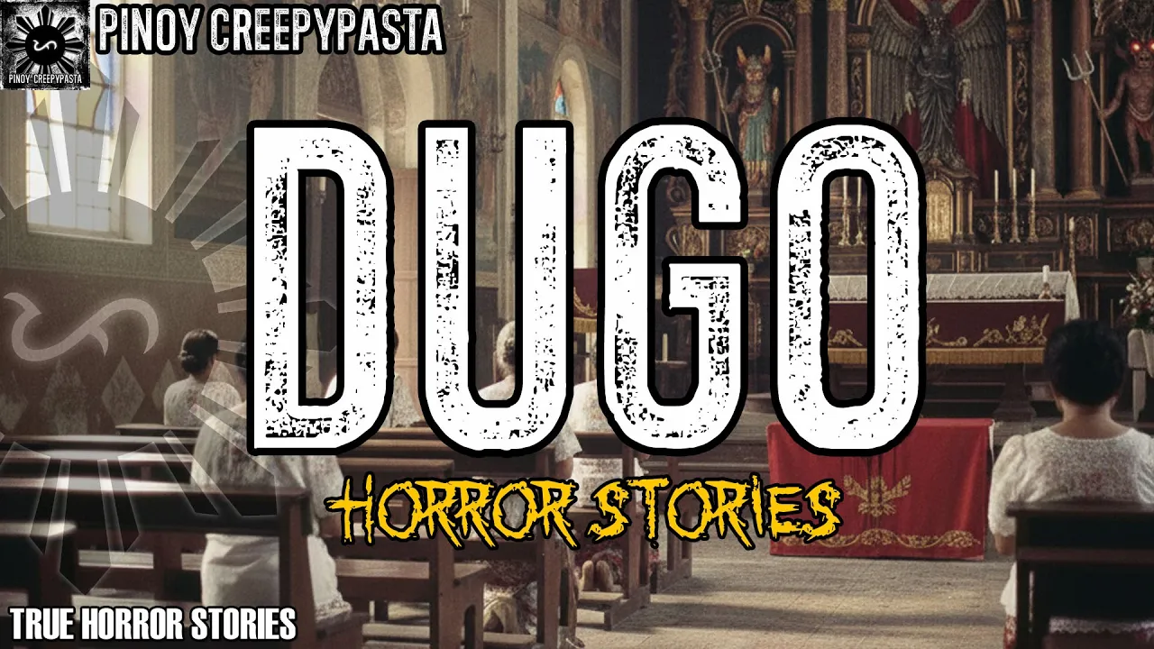 DUGO HORROR STORIES TRUE STORIES PINOY CREEPYPASTA
