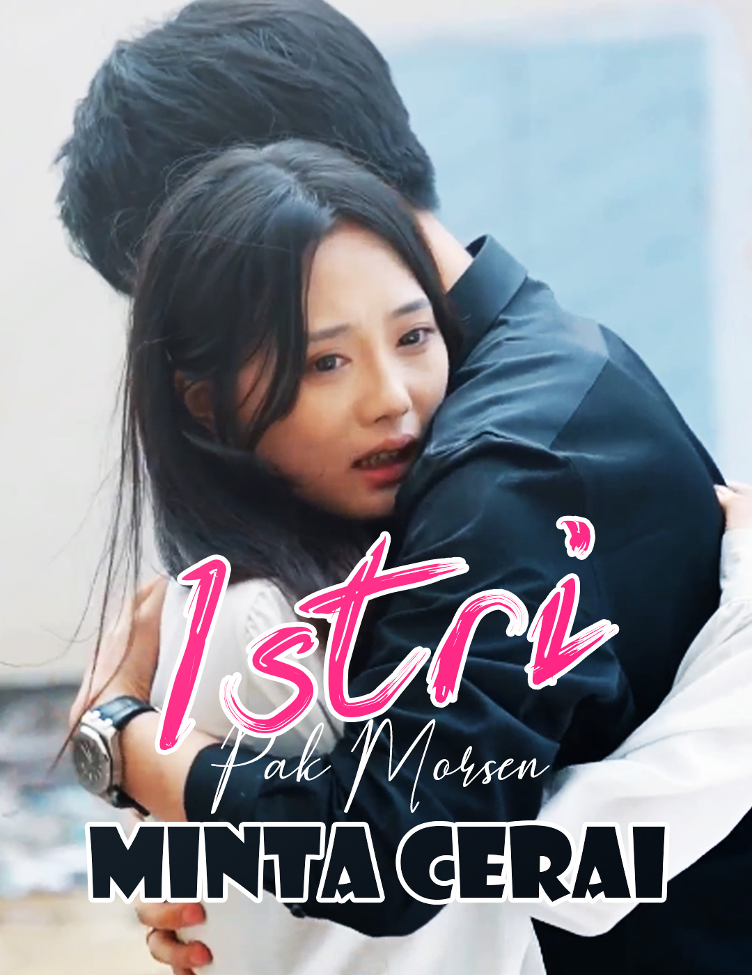 Istri Pak Morsen Minta Cerai poster