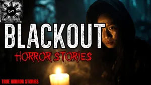 BLACKOUT HORROR STORIES