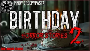 BIRTHDAY HORROR STORIES 2