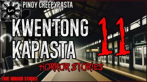 Kwentong Kapasta Horror Stories