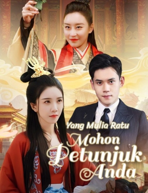 Yang Mulia Ratu, mohon petunjuk Anda poster
