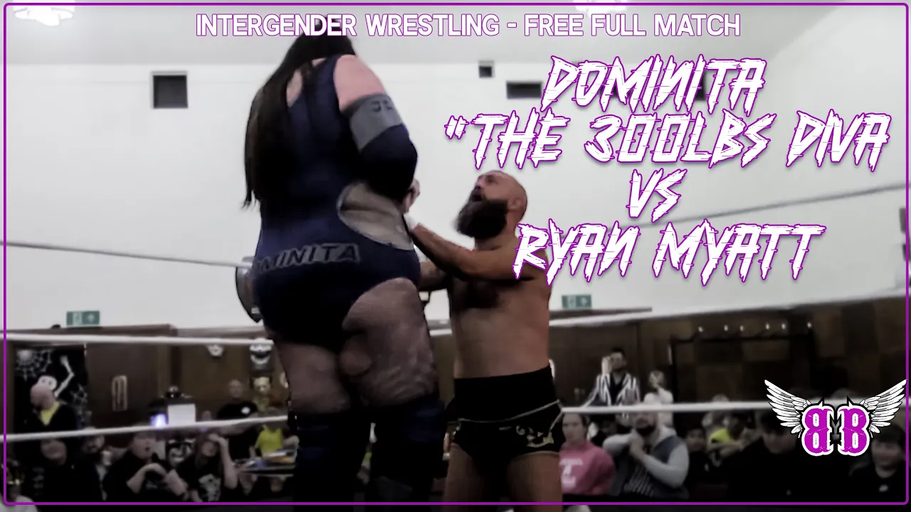 'The 300lbs Diva' Dominita Vs Ryan Myatt | British Women's Wrestling