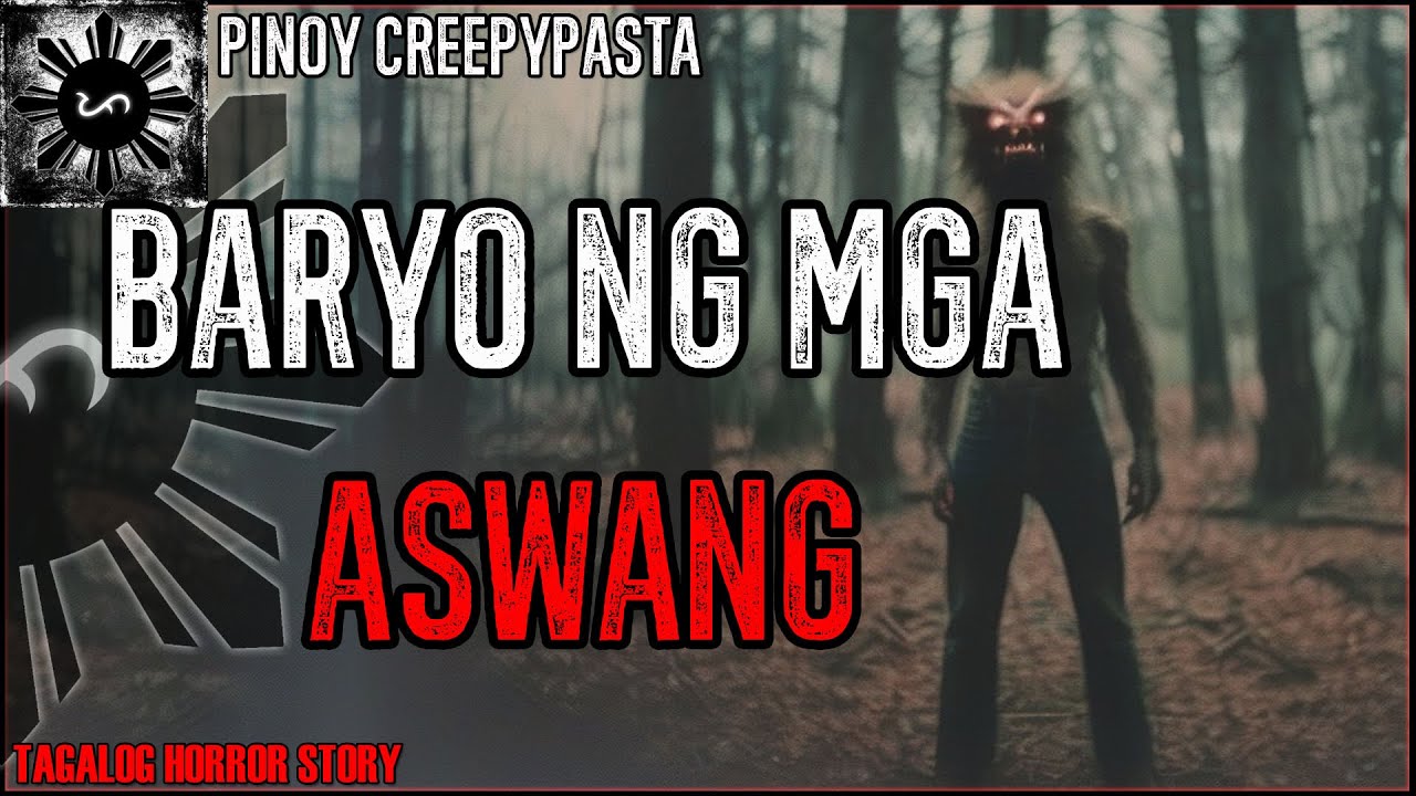 BARYO NG MGA ASWANG | True Horror Stories | Pinoy Creepypasta