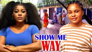 SHOW ME WAY
