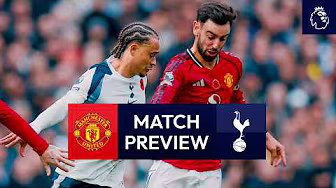 Man Utd v Spurs | Premier League Match Preview