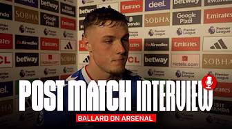 ""We'll take the positives"" | Ballard Post Arsenal | Post Match Interview