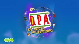 DPA 10 Anos - De Volta ao Clubinho [Portuguese]