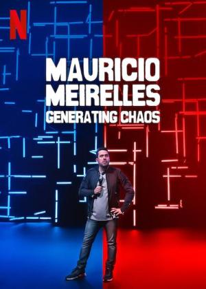 Mauricio Meirelles: Generating Chaos [Portuguese]