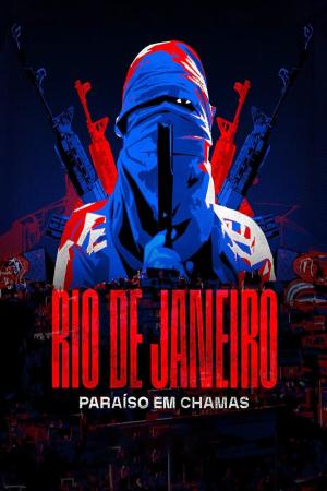 Rio de Janeiro: Paraíso em Chamas [Portuguese]