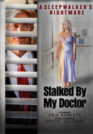 Stalked by My Doctor: A Sleepwalker's Nightmare [Portuguese]