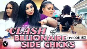 CLASH OF BILLIONAIRE SIDE CHICKS