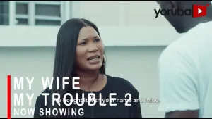 My Wife My Trouble 2