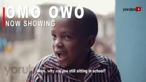 Omo Owo Latest Drama