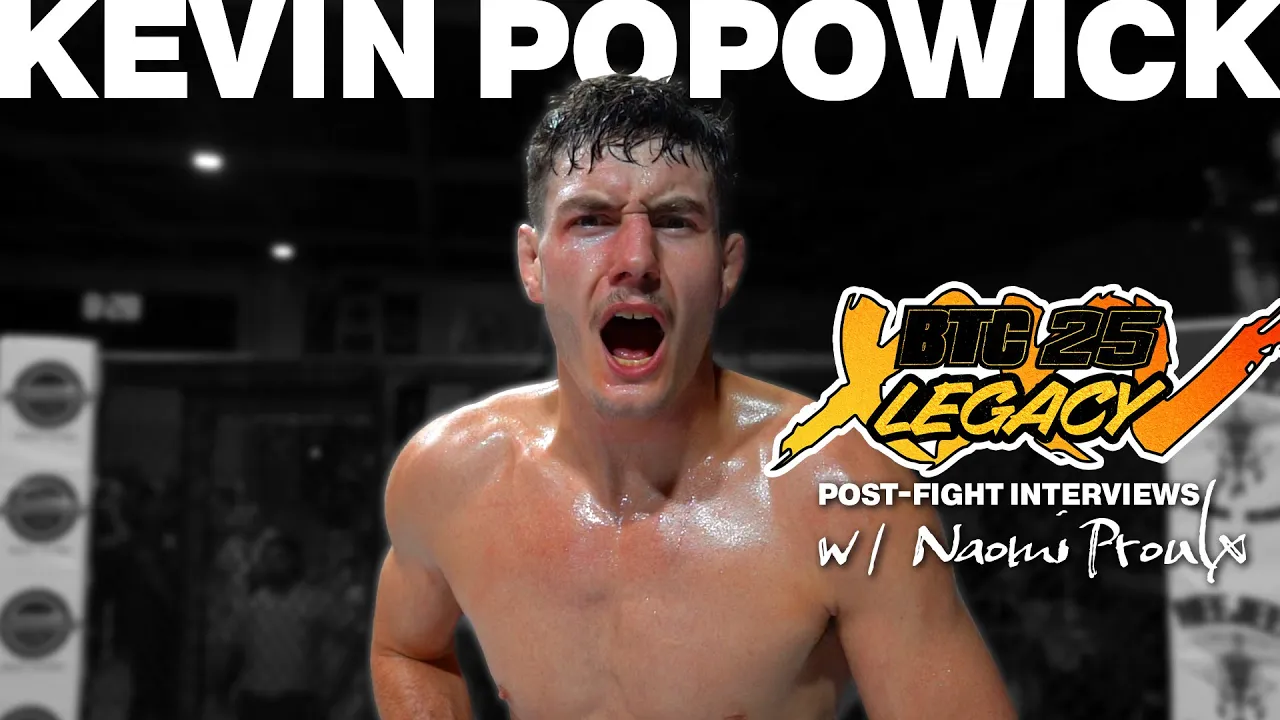 BTC 25 Post Fight Interview w/ Kevin Popowick-Bastien
