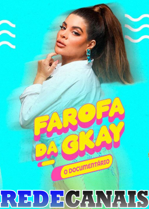 Farofa da GKay: O Documentário [Portuguese]