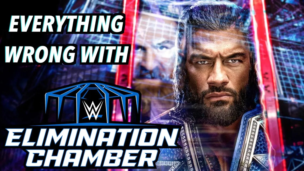 Everything Wrong With WWE Elimination Chamber 2023