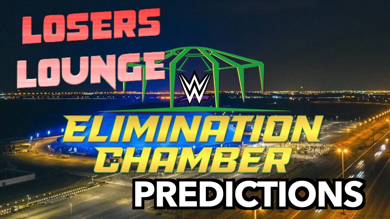 WWE Elimination Chamber 2022 Predictions/Losers Lounge Podcast #88