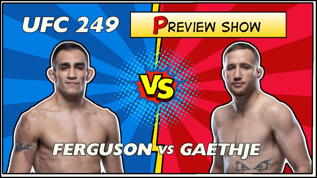 UFC 249 Preview: Tony Ferguson vs Justin Gaethje background