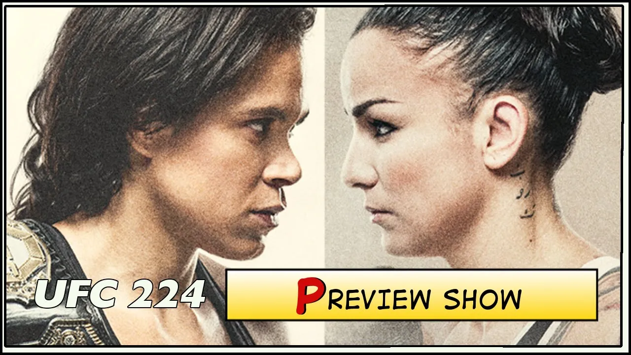 UFC 224 Preview Show