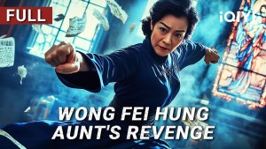 Wong Fei Hung: Aunt's Revenge