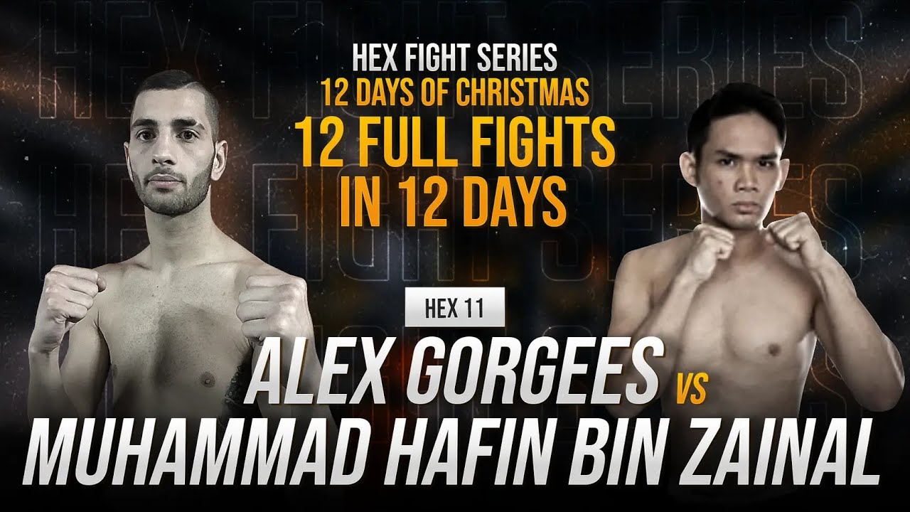 HEX 12 DAYS OF CHRISTMAS - Alex Gorgees vs Muhammad Hafin Bin Zainal (HEX Lightweight Bout)