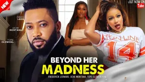 BEYOND HER MADNESS