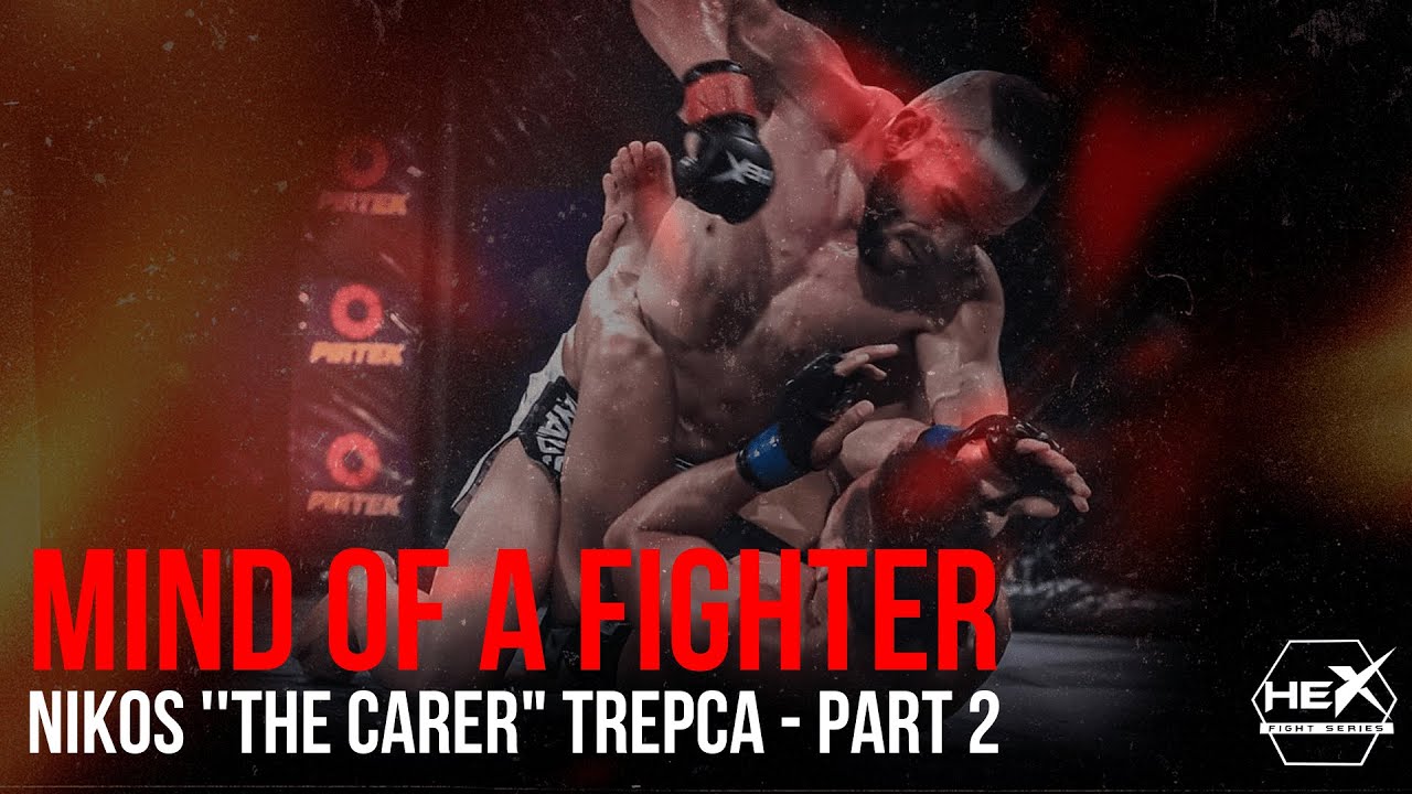 MIND OF A FIGHTER: Nikos Trepca (Part 2) background
