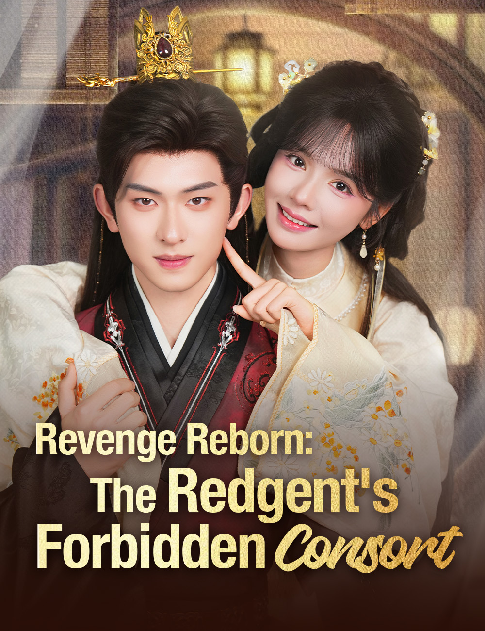 Revenge Reborn: The Redgent's Forbidden Consort （Dubbed） poster