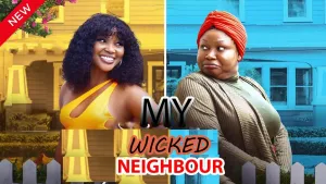 MY WICKED NEIGHBOUR