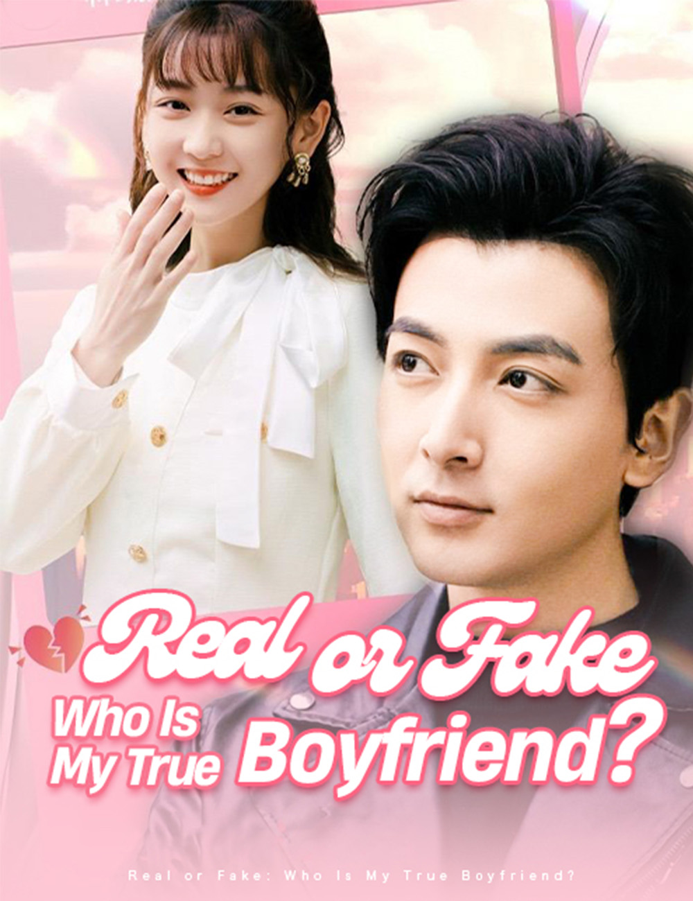 Real or Fake, Who is My True Boyfriend poster