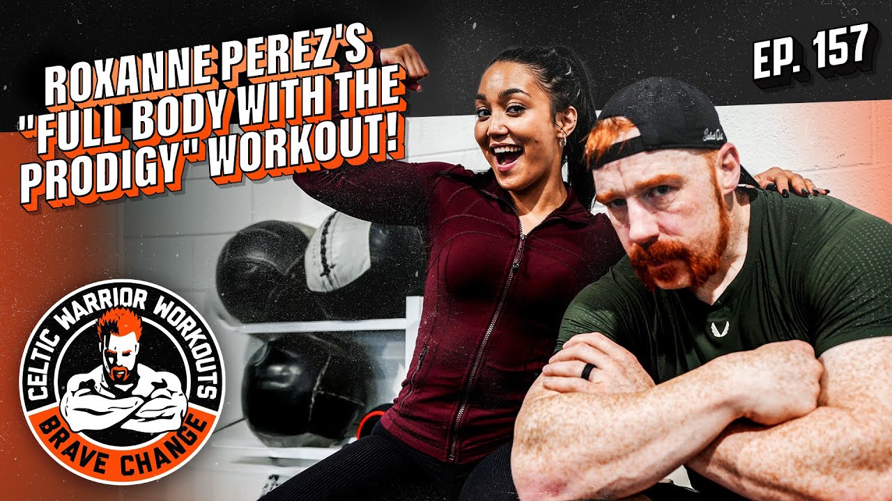 Roxanne Perez's "FULL BODY WITH THE PRODIGY" workout | Celtic Warrior Workouts Ep. 157