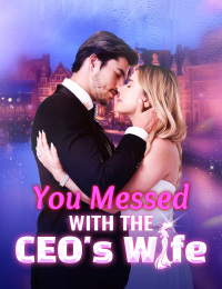 You Messed with the CEO's Wife