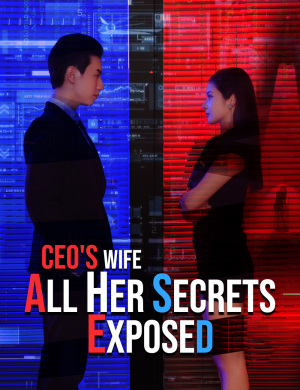 CEO's Wife, All Her Secrets Exposed
