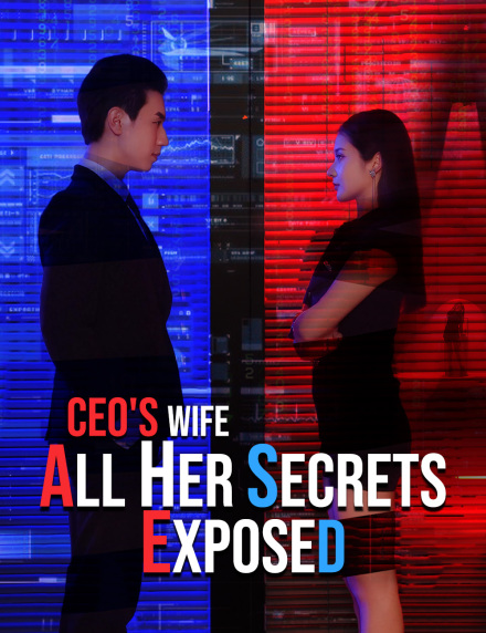 CEO's Wife, All Her Secrets Exposed