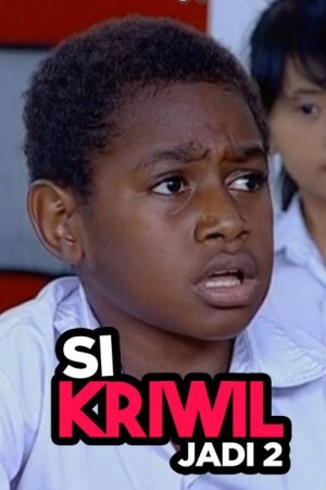 Si Kriwil Jadi 2