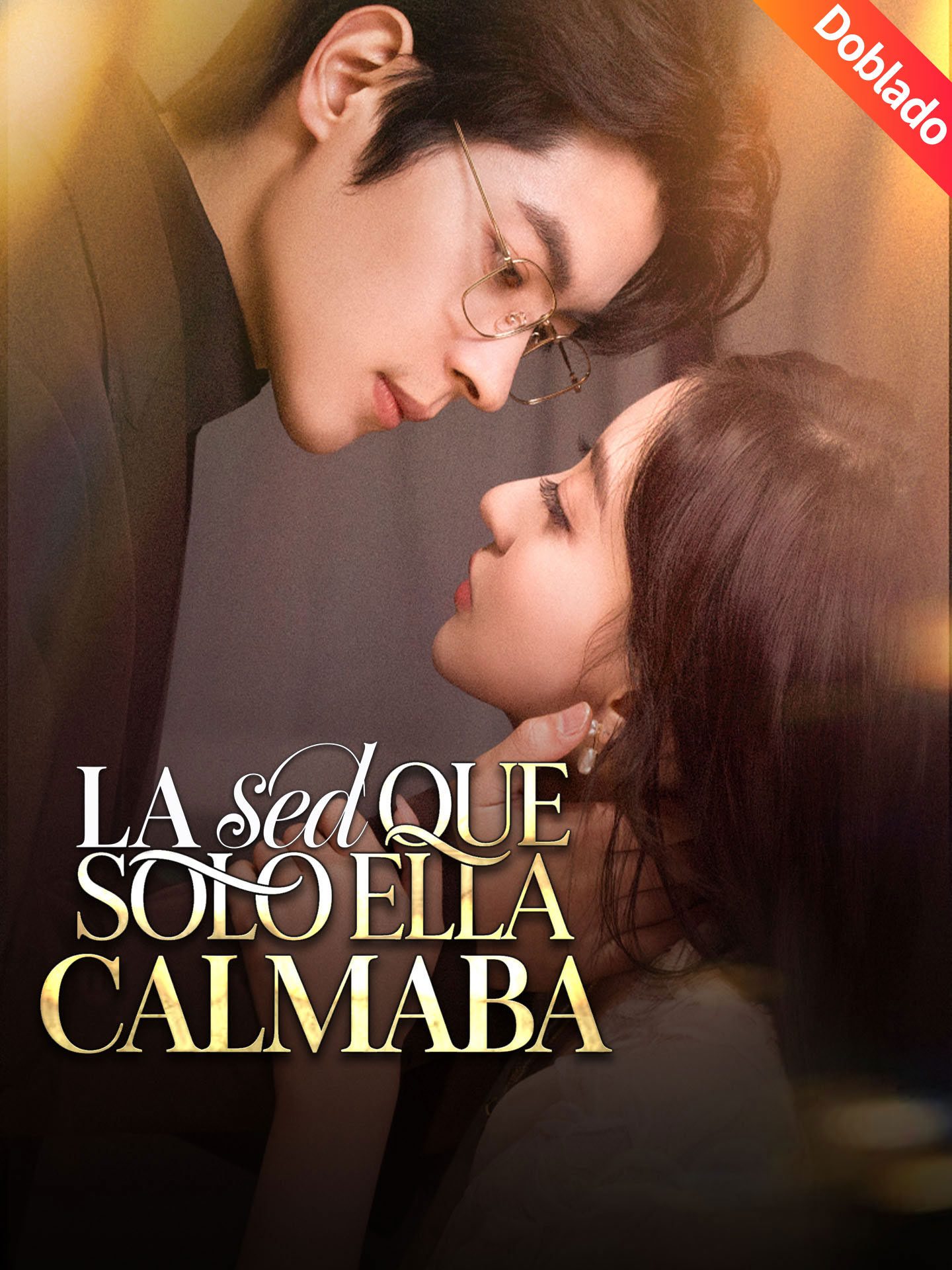 [Doblado]La sed que solo ella calmaba poster